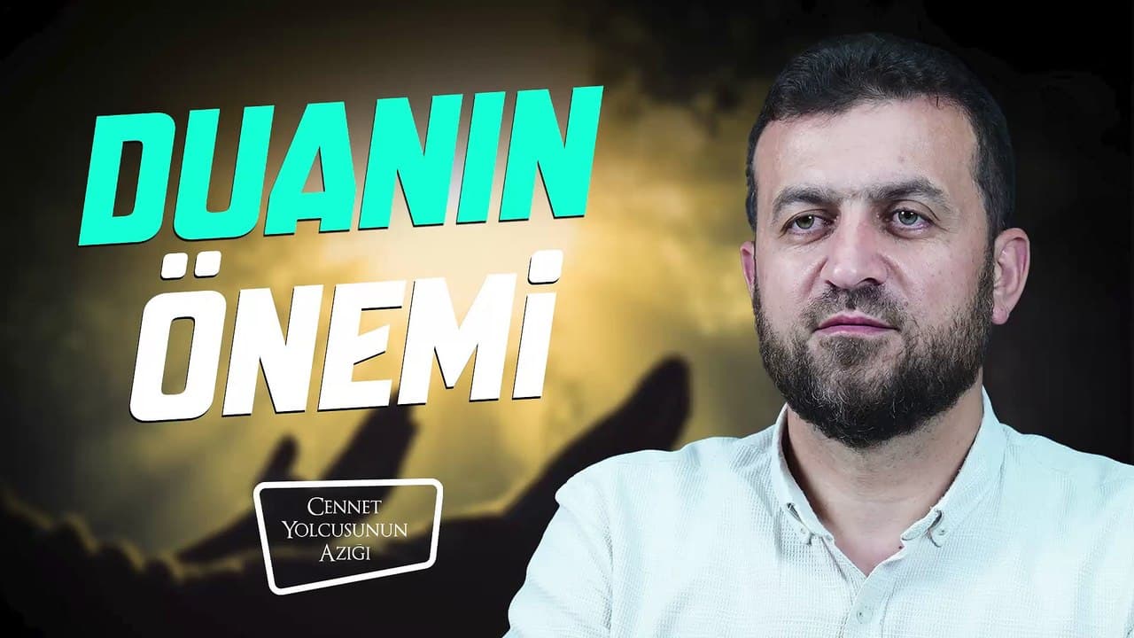 Cennet Yolcusunun Azığı "Duanın Önemi"