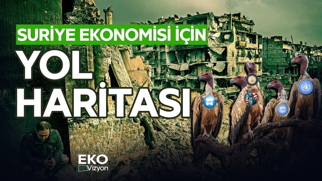 Suriye Ekonomisinin Yol Haritası I Eko Vizyon #suriye