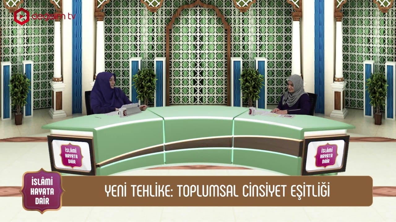 Yeni Tehlike Toplumsal Cinsiyet Eşitliği ➡️ İslami Hayata Dair