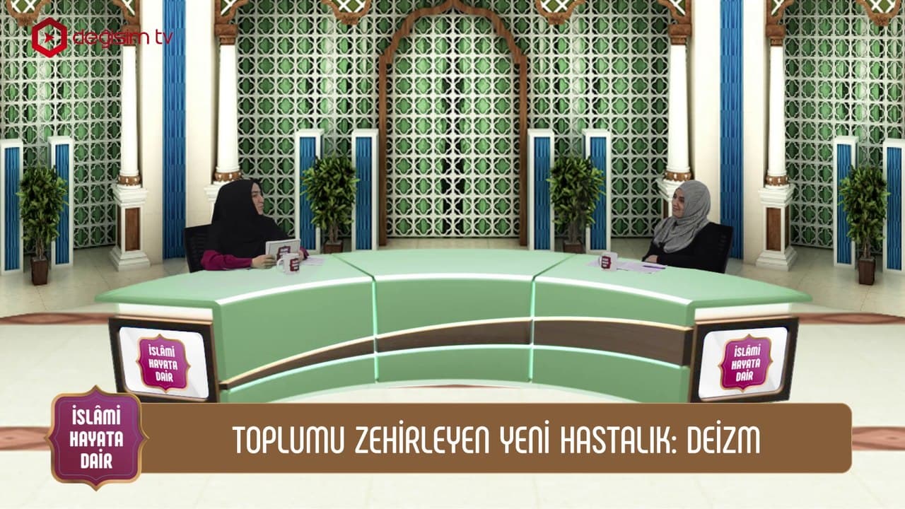 Toplumu Zehirleyen Yeni Hastalık: Deizm ➡️ İslami Hayata Dair