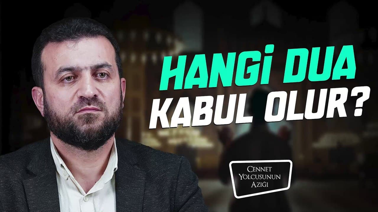 Cennet Yolcusunun Azığı "Hangi Dua Kabul Olur?"