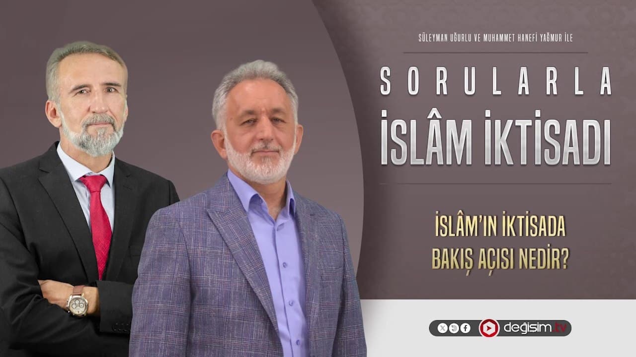 İslam'ın İktisada Bakış Açısı Nedir?
