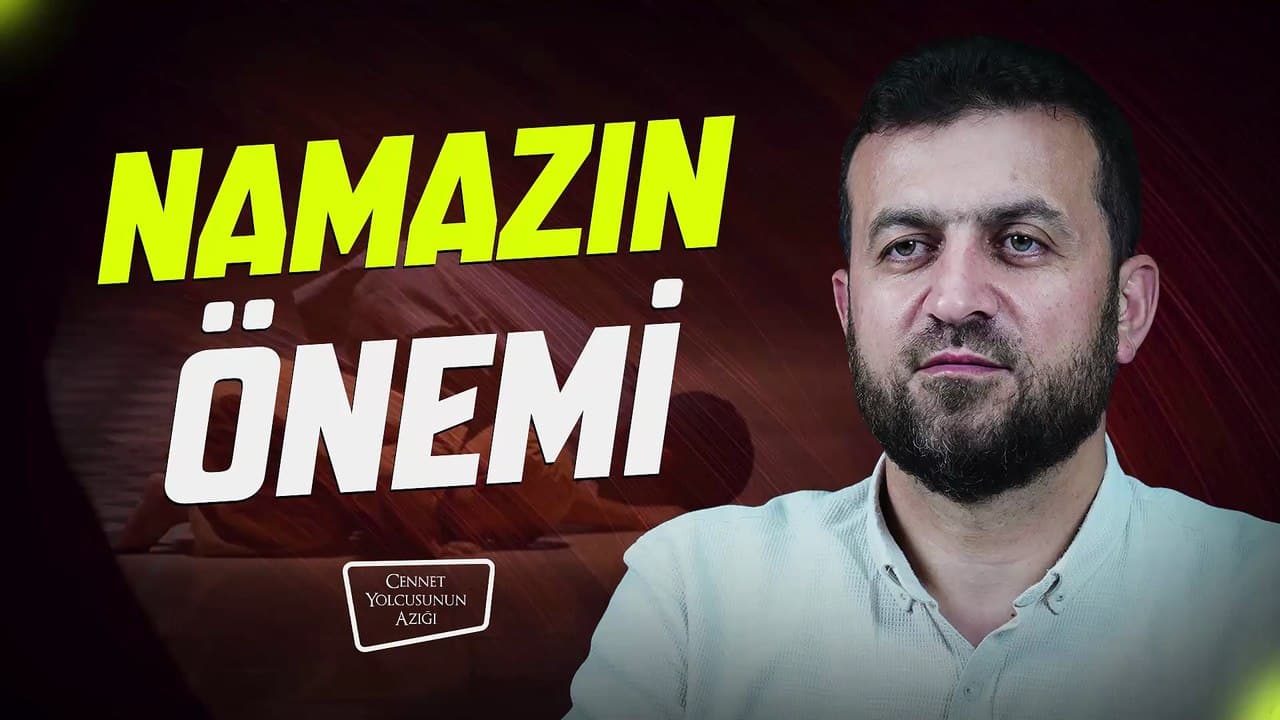 Cennet Yolcusunun Azığı "Namazın Önemi"