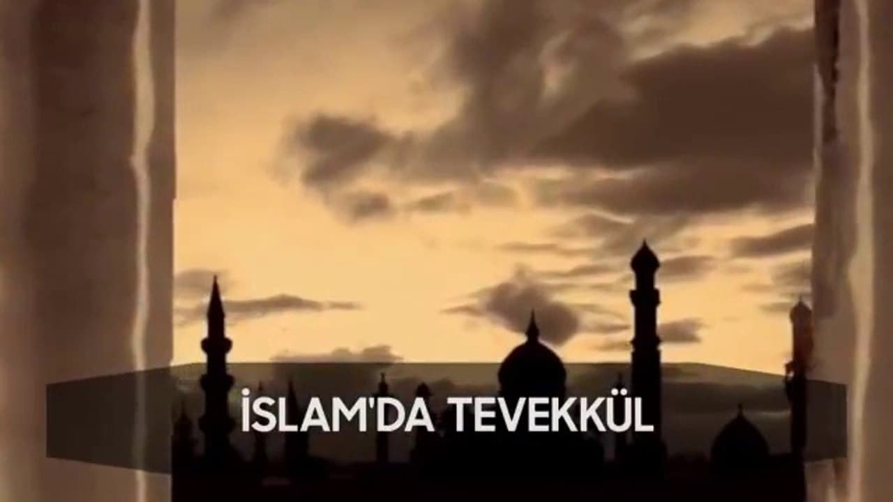 İslam'da Tevekkül I Fikirlerden Bir Demet