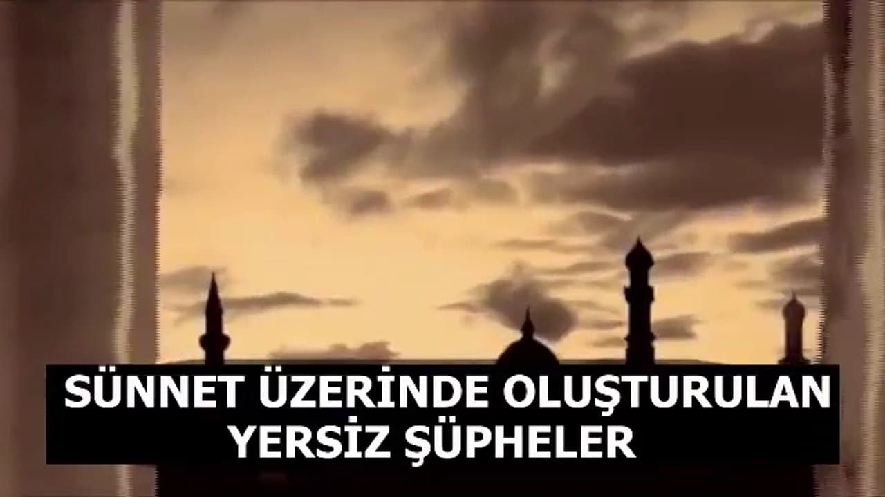 Sünnet Üzerinde Oluşturulan Yersiz Şüpheler I Fikirlerden Bir Demet