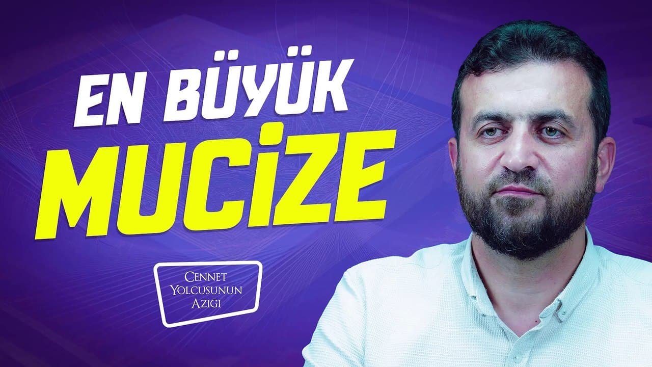 Cennet Yolcusunun Azığı "En Büyük Mucize"