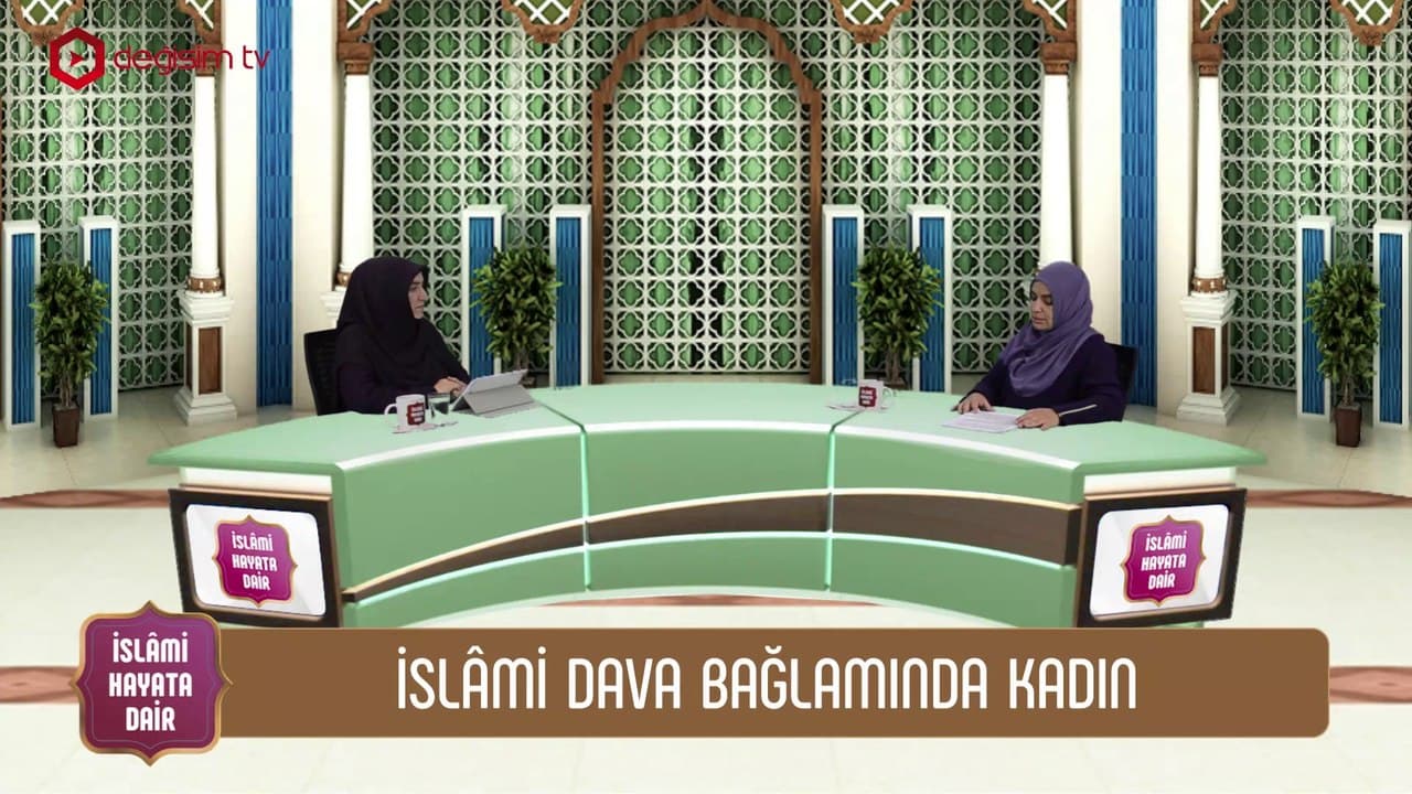 İslâmi Dava Bağlamında Kadın ➡️ İslami Hayata Dair