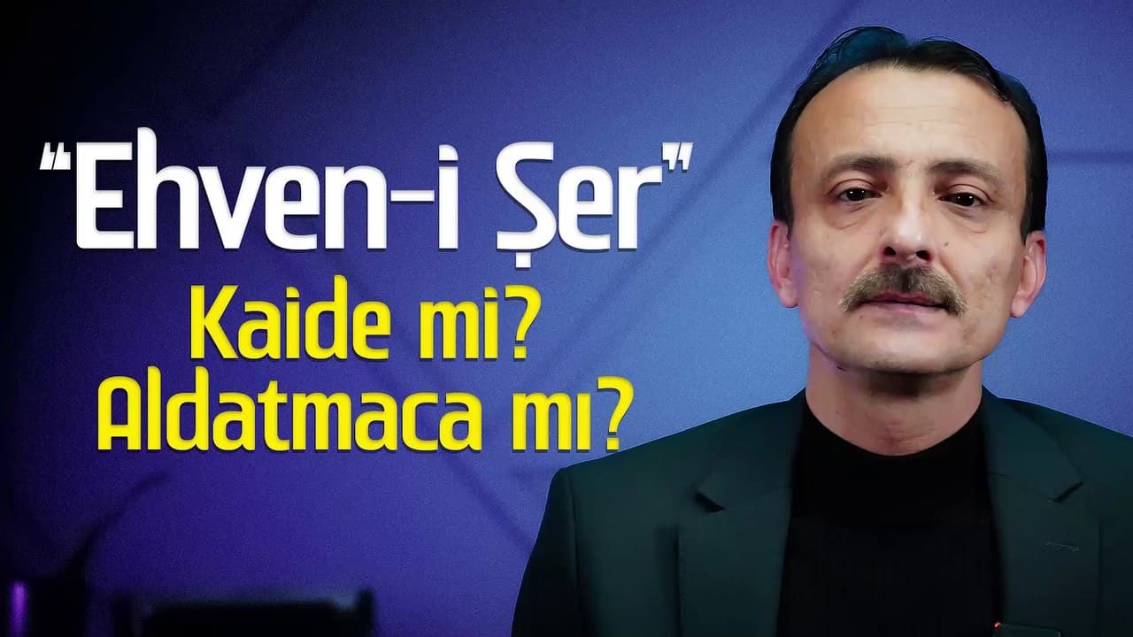 "Ehven-i Şer: Kaide mi, Aldatmaca mı?" Cevap Bekleyen Sorular