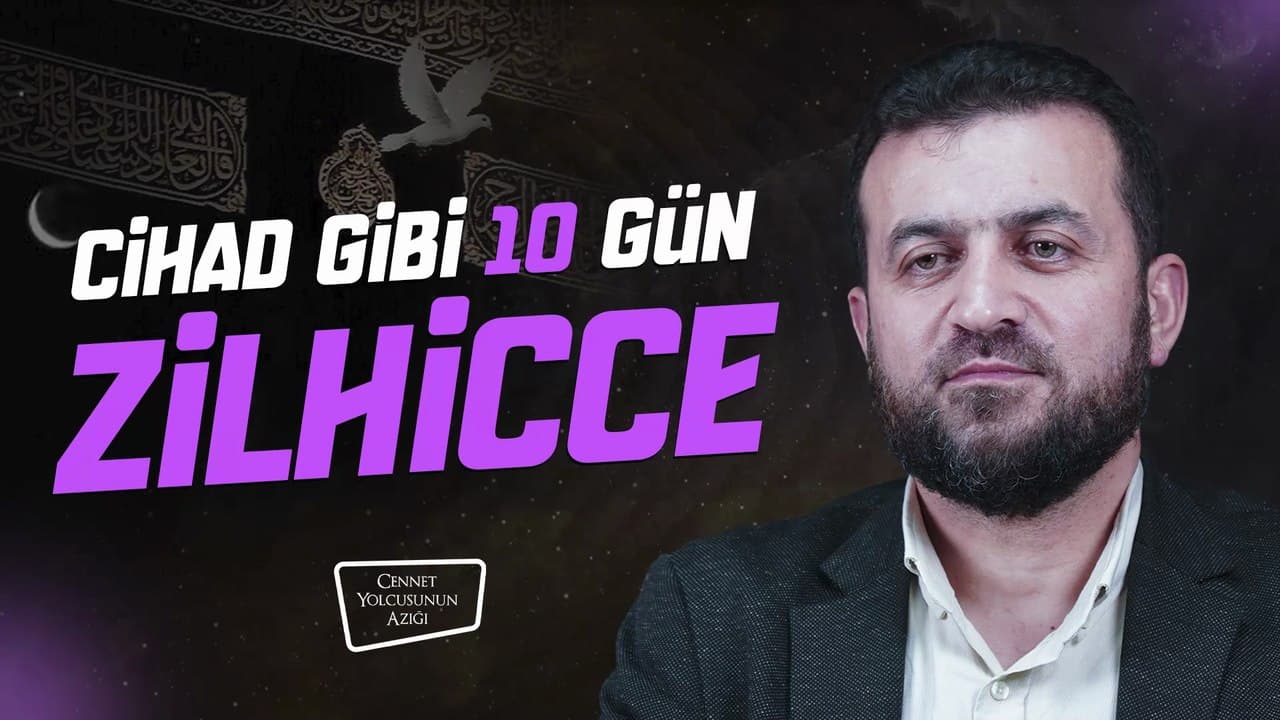 Cennet Yolcusunun Azığı "Cihad Gibi 10 Gün: Zilhicce"
