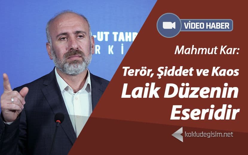 Terör, Şiddet ve Kaos Laik Düzenin Eseridir
