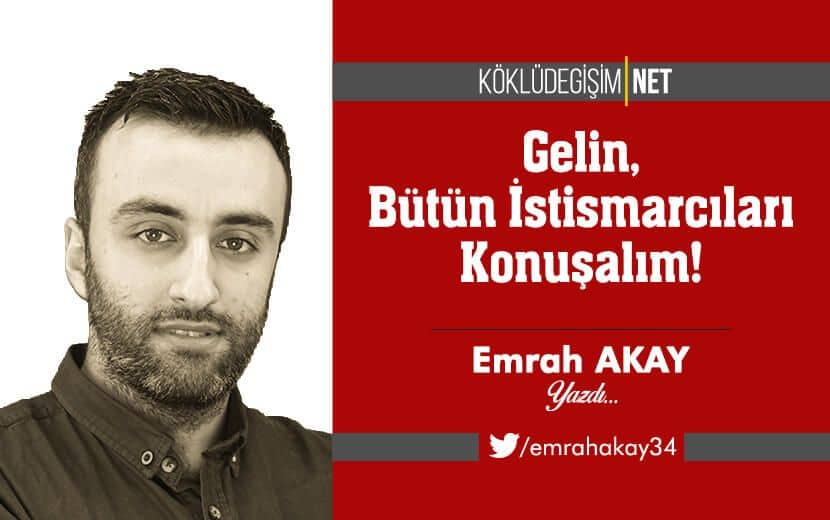 Gelin, Bütün İstismarcıları Konuşalım!