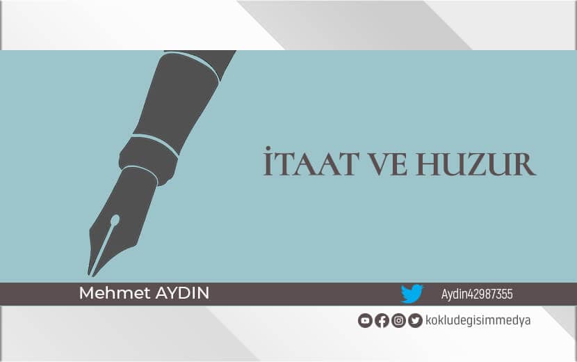 İtaat ve Huzur