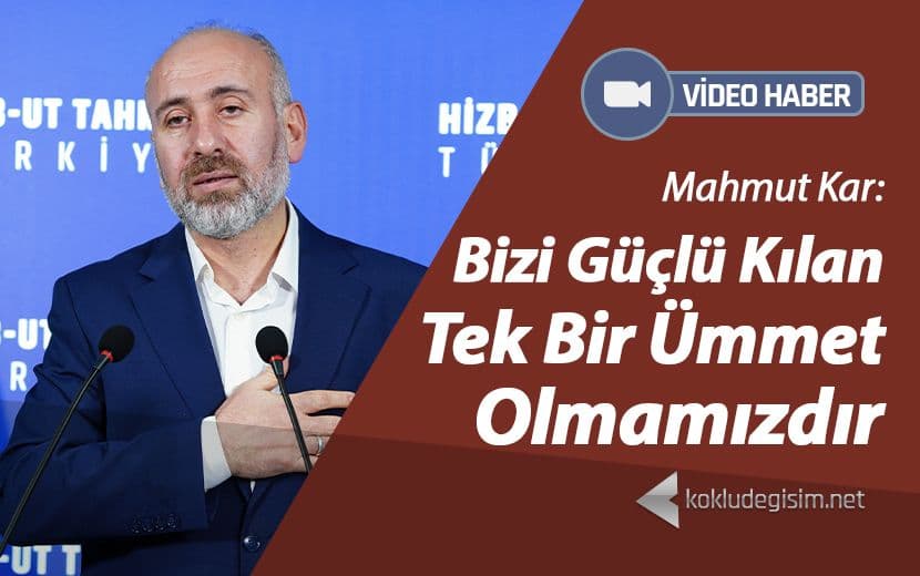 Bizi Güçlü Kılan Tek Bir Ümmet Olmamızdır