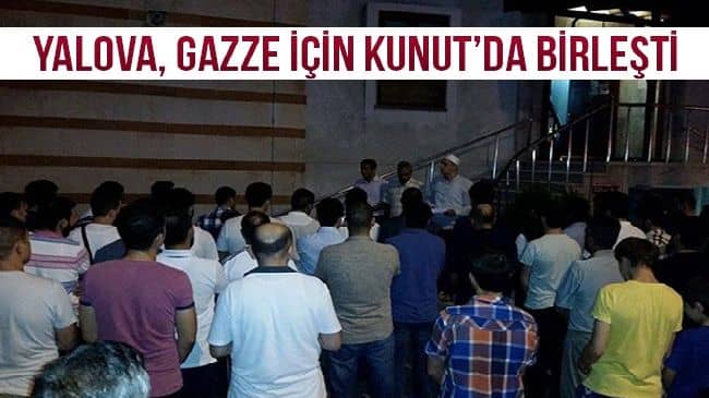 Yalova, Gazze için Kunut’da birleşti