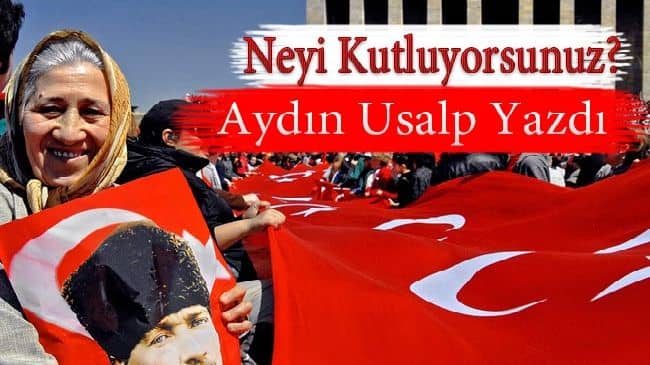 Neyi Kutluyorsunuz?