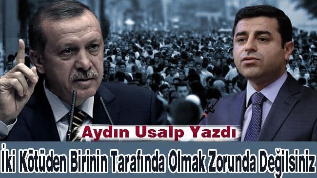 İki Kötüden Birinin Tarafında Olmak Zorunda Değilsiniz