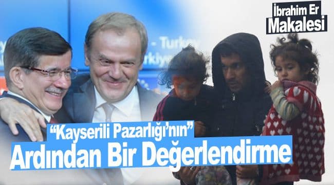 \'Kayserili Pazarlığı’nın\' Ardından Bir Değerlendirme