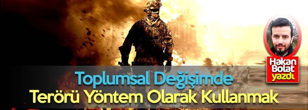 Toplumsal Değişimde Terörü Yöntem Olarak Kullanmak