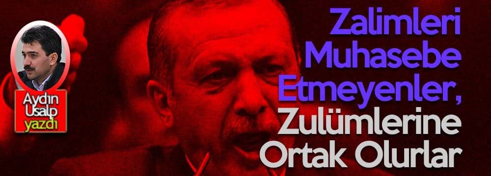 Zalimleri Muhasebe Etmeyenler, Zulümlerine Ortak Olurlar