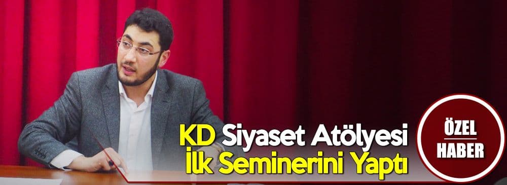 Köklü Değişim Siyaset Atölyesi İlk Seminerini Yaptı