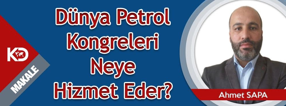 Dünya Petrol Kongreleri Neye Hizmet Eder?