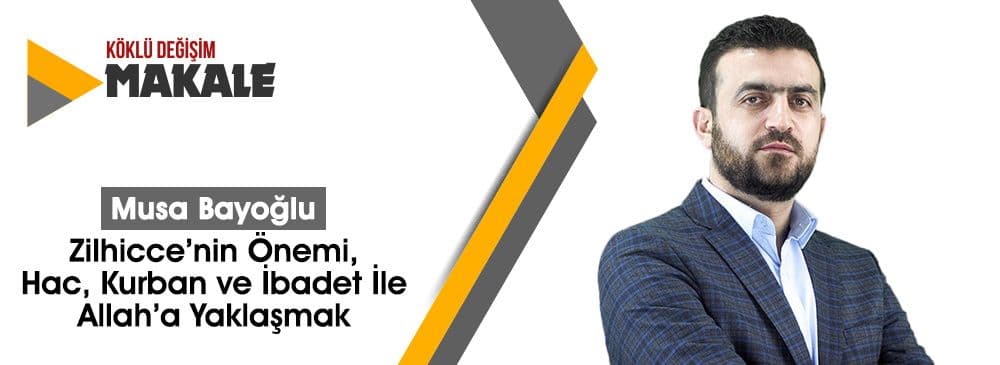 Zilhicce’nin Önemi, Hac, Kurban ve İbadet İle Allah’a Yaklaşmak