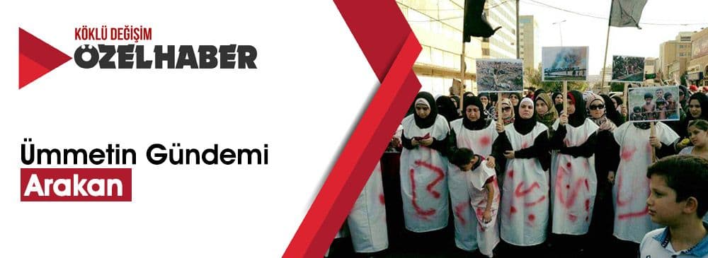 Müslümanlar Arakan’daki Vahşeti Protesto Etti