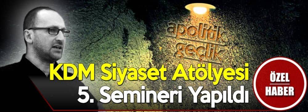 Siyaset Atölyesi 5. Semineri’nde ‘Apolitik Gençlik’ Konuşuldu