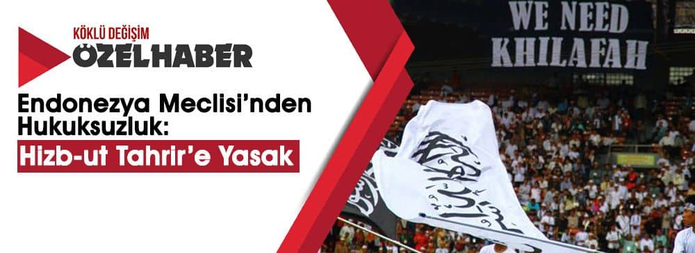 Endonezya Meclisi'nin Hizb-ut Tahrir’i Yasaklama Kararını Onbinlerce Kişi Protesto Etti
