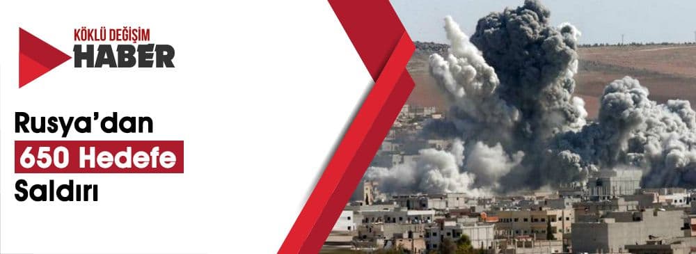Rusya: Suriye'de Yüzlerce Hedefi İmha Ettik