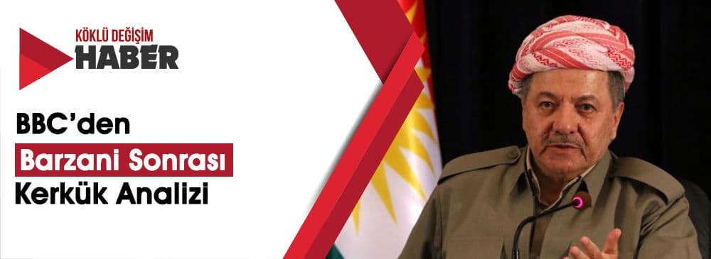 Barzani'den Sonra Irak Kürdistanı'nı Ne Bekliyor?