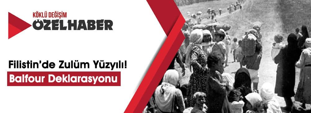Filistin’e İngiliz Cenderesi: ‘Balfour Deklarasyonu’ 100. Yılında!