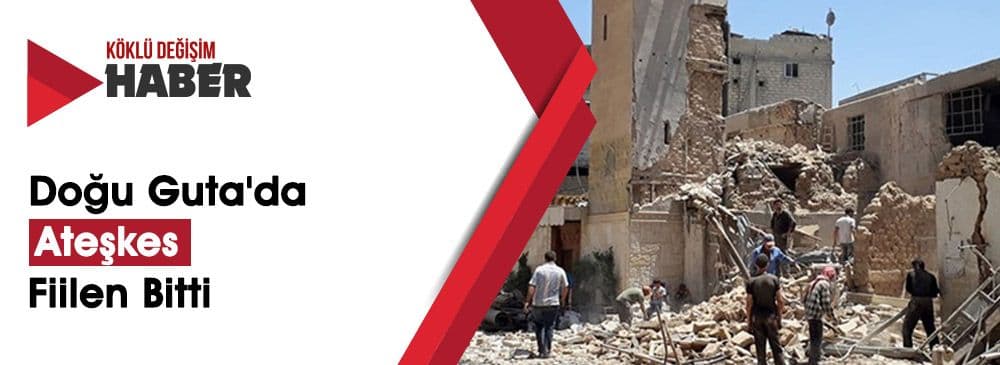 Doğu Guta'da ‘Esed ve Muhalifler’ Arasında Karşılıklı Saldırı