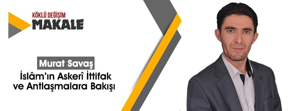 İslâm’ın Askerî İttifak ve Antlaşmalara Bakışı