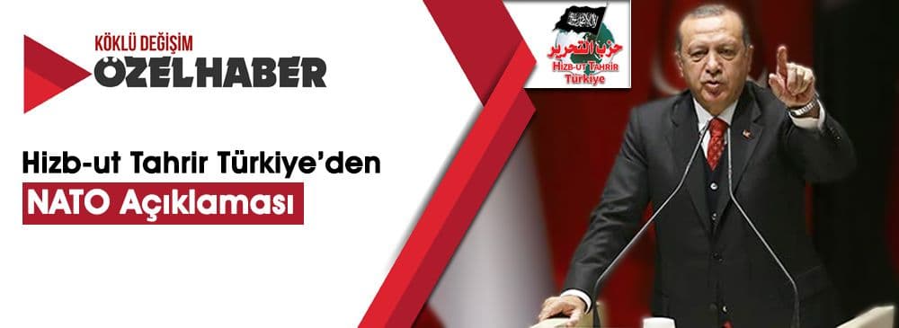 Hizb-ut Tahrir Türkiye: ‘NATO’ya Verilecek Gerçek Tepki Şer İttifakından Ayrılmaktır!’