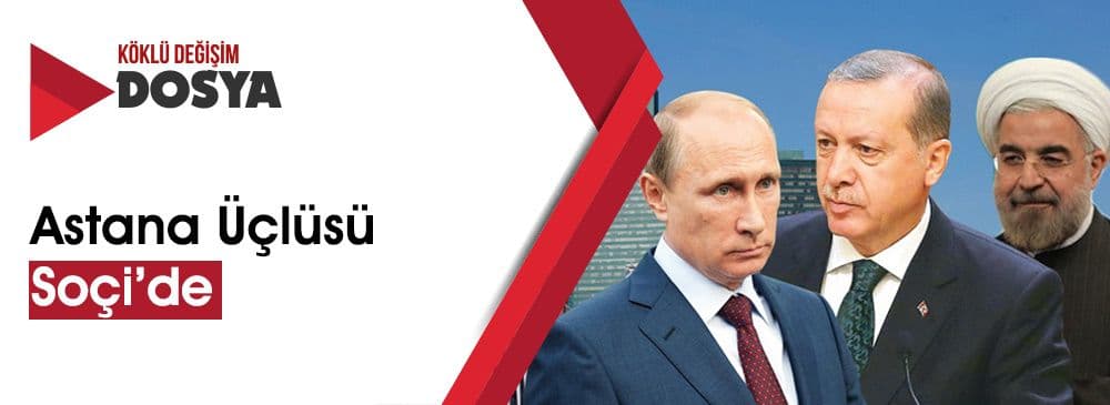 Rusya Türkiye ve İran’dan ‘Suriye Konulu’ Soçi Zirvesi