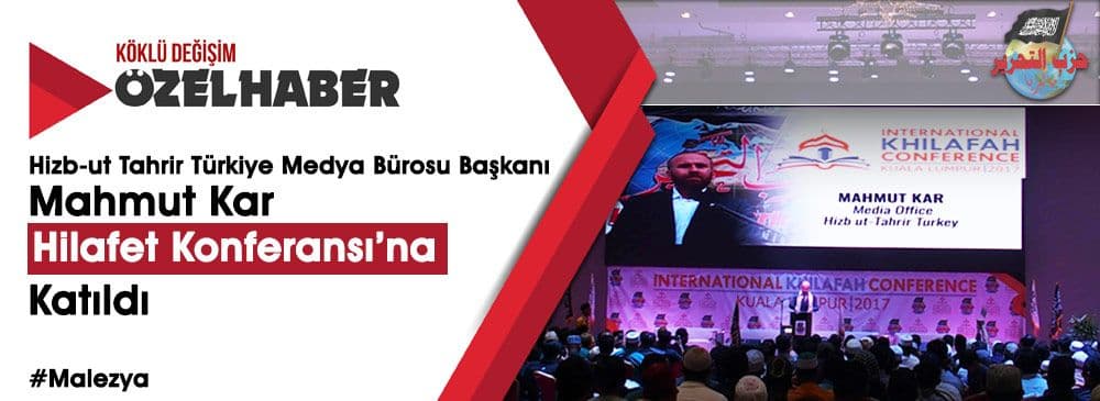 Hizb-ut Tahrir Malezya, Uluslararası Hilafet Konferansı Düzenledi