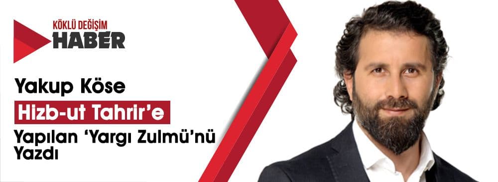 Yakup Köse: Yargıtay'dan İzahı Olmayan Karar