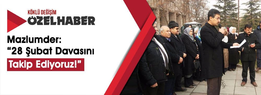 28 Şubat Davası ‘Karar’ Duruşmaları Başladı