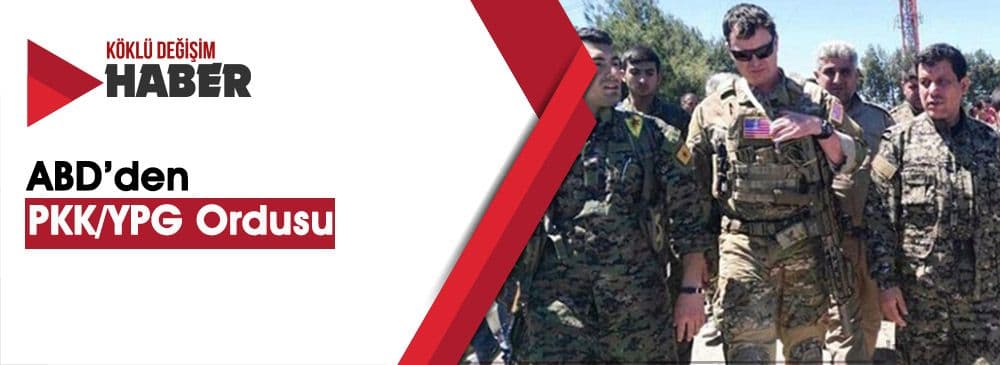 ABD, Suriye’deki Planlarını Gerçekleştirebilmek İçin PKK/YPG’den Vazgeçmiyor
