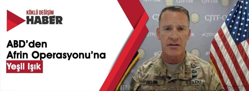 ABD, Afrin Operasyonu’na Muhalefet Etmiyor