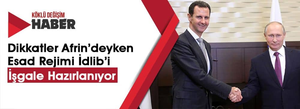 Rejim, İdlib’i İşgal Edip Halkın Devrimini Boğmaya Hazırlanıyor