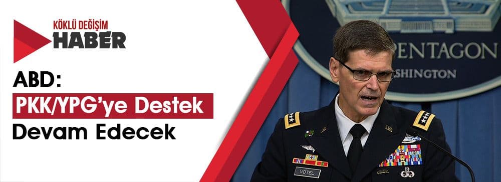 PKK/YPG’ye Destek, Amerikan Hükümetinin Bir Politikasıdır