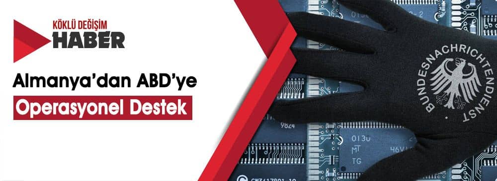 Spiegel: Alman İstihbaratı, ABD'nin Suriye ve Irak'taki Gizli Operasyonuna Katılıyor