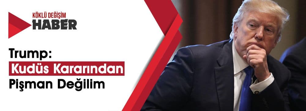 Trump: ‘Kudüs ‘İsrail'in Başkentidir, Müzakere Konusu Mümkün Değildir’