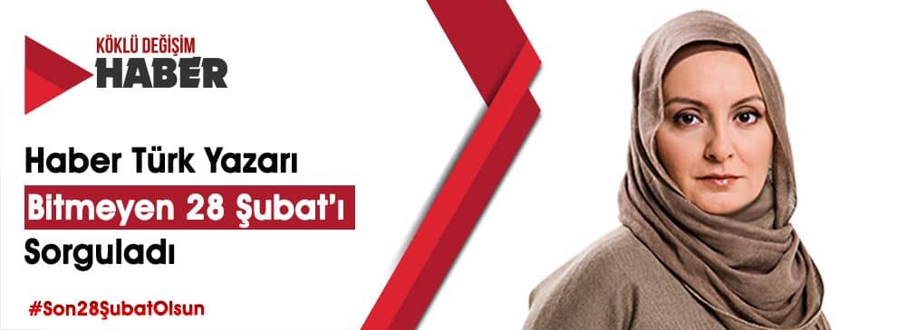 N. Bengisu Karaca, 28 Şubat Sürecinin Neden Bir Türlü Sonlandırılmadığını Sorguladı