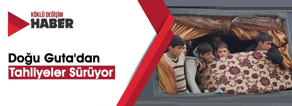 Doğu Guta'dan Tahliye Edilenlerin Sayısı 58 Bine Yaklaştı