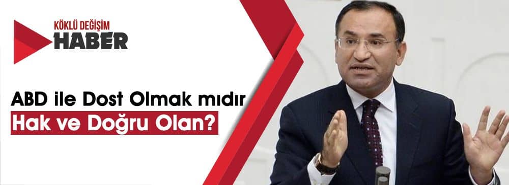 Bozdağ: ‘Suriye Politikamız Doğrunun Yanında Olmaktır’