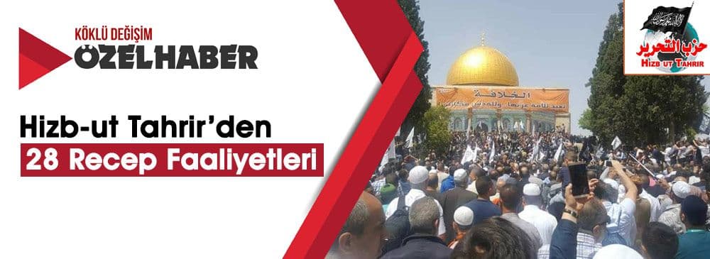 Hizb-ut Tahrir '28 Recep' Kapsamında Birçok Ülkede Etkinlikler Düzenledi