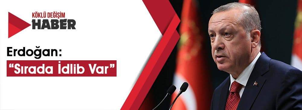 Türkiye’nin Hedefinde Muhalefetin Kalesi İdlib Var